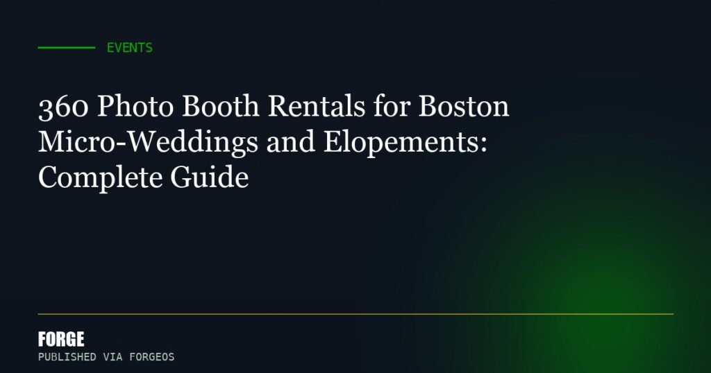 360 Photo Booth Rentals for Boston Micro-Weddings and Elopements: Complete Guide